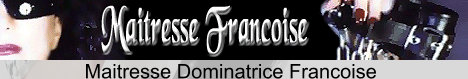 Maitresse Dominatrice Francoise