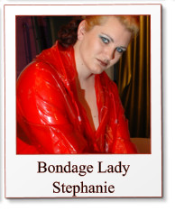 Bondage Lady Stephanie